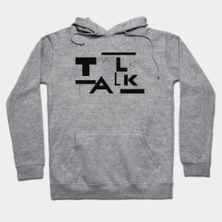 Talk Talk Hoodie